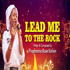 Lead Me To the Rock - Single by Prophetess Rose Kelvin album reviews, ratings, credits