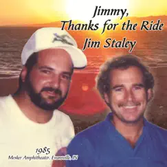 Jimmy, Thanks For the Ride - Single by Jim Staley album reviews, ratings, credits