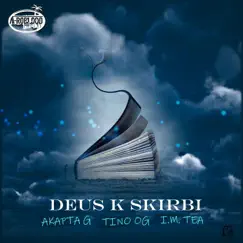 Deus K Skirbi - Single by Tino OG, Akapta G & UFF RAH album reviews, ratings, credits