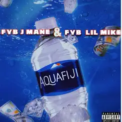 Aquafiji (feat. FYB Lil Mike) - Single by Fyb J Mane album reviews, ratings, credits