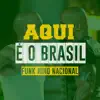 Aqui É O Brasil, Funk Hino Nacional song lyrics