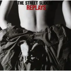 REPLAYS by The Street Sliders album reviews, ratings, credits
