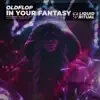 In Your Fantasy - Single album lyrics, reviews, download