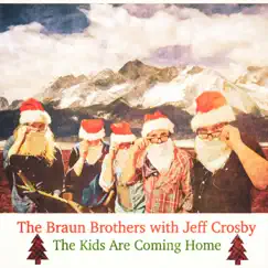 The Kids Are Coming Home - Single by The Braun Brothers, Reckless Kelly, Micky & The Motorcars & Jeff Crosby album reviews, ratings, credits