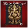 Maha Ganapati - Single album lyrics, reviews, download