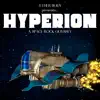 Hyperion: A Space Rock Odyssey album lyrics, reviews, download