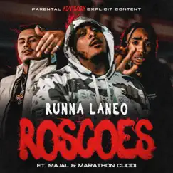Roscoes (feat. Maj4l & Marathon Cuddi) - Single by Runna Laneo album reviews, ratings, credits