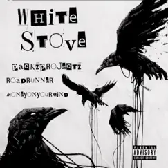 WhiteStove (feat. MONEYONYOURMIND & Roadrunner) Song Lyrics