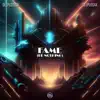 Fame (Be Nothing) - Single album lyrics, reviews, download