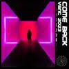 Come Back - Single album lyrics, reviews, download