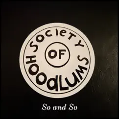 So and So - Single by Society of Hoodlums album reviews, ratings, credits