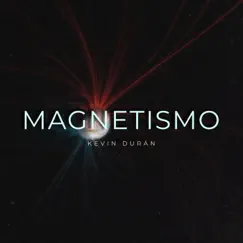 Magnetismo - Single by Kevin Duran album reviews, ratings, credits