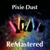 Pixie Dust song lyrics