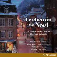 Le chemin de Noël by La Chapelle de Québec Choir & Bernard Labadie album reviews, ratings, credits