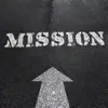 Mission (feat. Kuña Street & Sir Waltah) - Single album lyrics, reviews, download