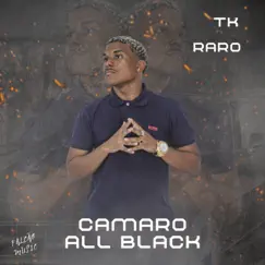 Camaro All Black - Single by TK RARO album reviews, ratings, credits