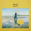 Buddy - Single album lyrics, reviews, download