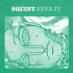 Feel It - EP by Squint album reviews, ratings, credits