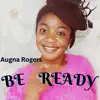 Be Ready - Single album lyrics, reviews, download