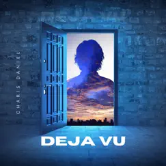 Deja Vu - Single by CHARIS DANIEL album reviews, ratings, credits