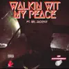 Walkin Wit My Peace (feat. Mr. Jackpot) - Single album lyrics, reviews, download