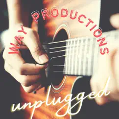 Unplugged by Way Productions album reviews, ratings, credits