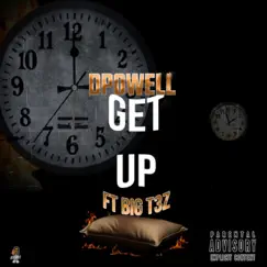 Get Up (feat. BIG T3Z) - Single by D.Powell album reviews, ratings, credits