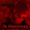 Ya Mammay (feat. Durbecello) - Single album lyrics, reviews, download