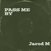Pass Me By - Single album lyrics, reviews, download