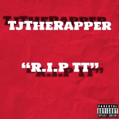 R.I.P. Tt - Single by Tjtherapper album reviews, ratings, credits