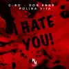 I Hate You - Single album lyrics, reviews, download
