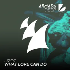 What Love Can Do (Radio Edit) Song Lyrics