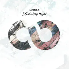 I Can't Help Myself - Single by Modul8 album reviews, ratings, credits