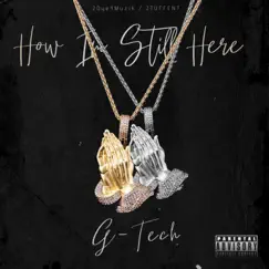 How Im Still Here - Single by G-tech album reviews, ratings, credits
