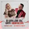 O Valor de um Homem (feat. Netinho De Paula) - Single album lyrics, reviews, download