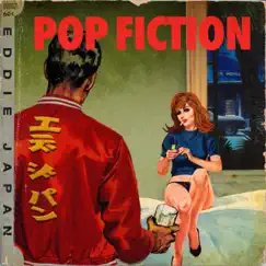 Pop Fiction by Eddie Japan album reviews, ratings, credits