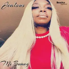 Jealous - Single by Ms Bunny album reviews, ratings, credits
