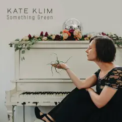 Something Green by Kate Klim album reviews, ratings, credits