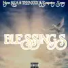 Blessings - Single (feat. TEENXXX & Scapetoy Sway) - Single album lyrics, reviews, download