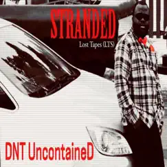 Lost Tapes LTS - EP by DNT UncontaineD album reviews, ratings, credits