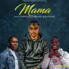 Mama (feat. Mduduzi Ncube & Malungelo) - Single album lyrics, reviews, download