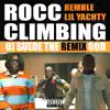 Rocc Climbing (feat. Lil Yachty) [DJ Suede The Remix God Remix] - Single album lyrics, reviews, download