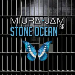 STONE OCEAN (JoJo’s Bizarre Adventure: Stone Ocean) - Single by Miura Jam BR album reviews, ratings, credits