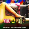 Fk & Fly (feat. Ron Likhari & Divesh Khatana) - Single album lyrics, reviews, download