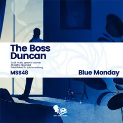 Blue Monday - Single by The Boss Duncan album reviews, ratings, credits