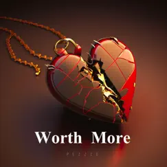 Worth More - Single by Pezzzo album reviews, ratings, credits