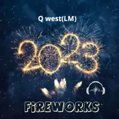 Fireworks (Instrumental) - Single by Q West(Lm) album reviews, ratings, credits