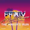 The Maker's Ruin (FFXIV a Realm Reborn) [Synthwave] - Single album lyrics, reviews, download