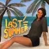Last Summer (feat. ZebraTiger, Tha Heaven & Earl Francis) - Single album lyrics, reviews, download