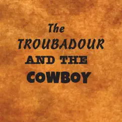 The Troubadour and the Cowboy by Denny Carleton & Al Globekar album reviews, ratings, credits